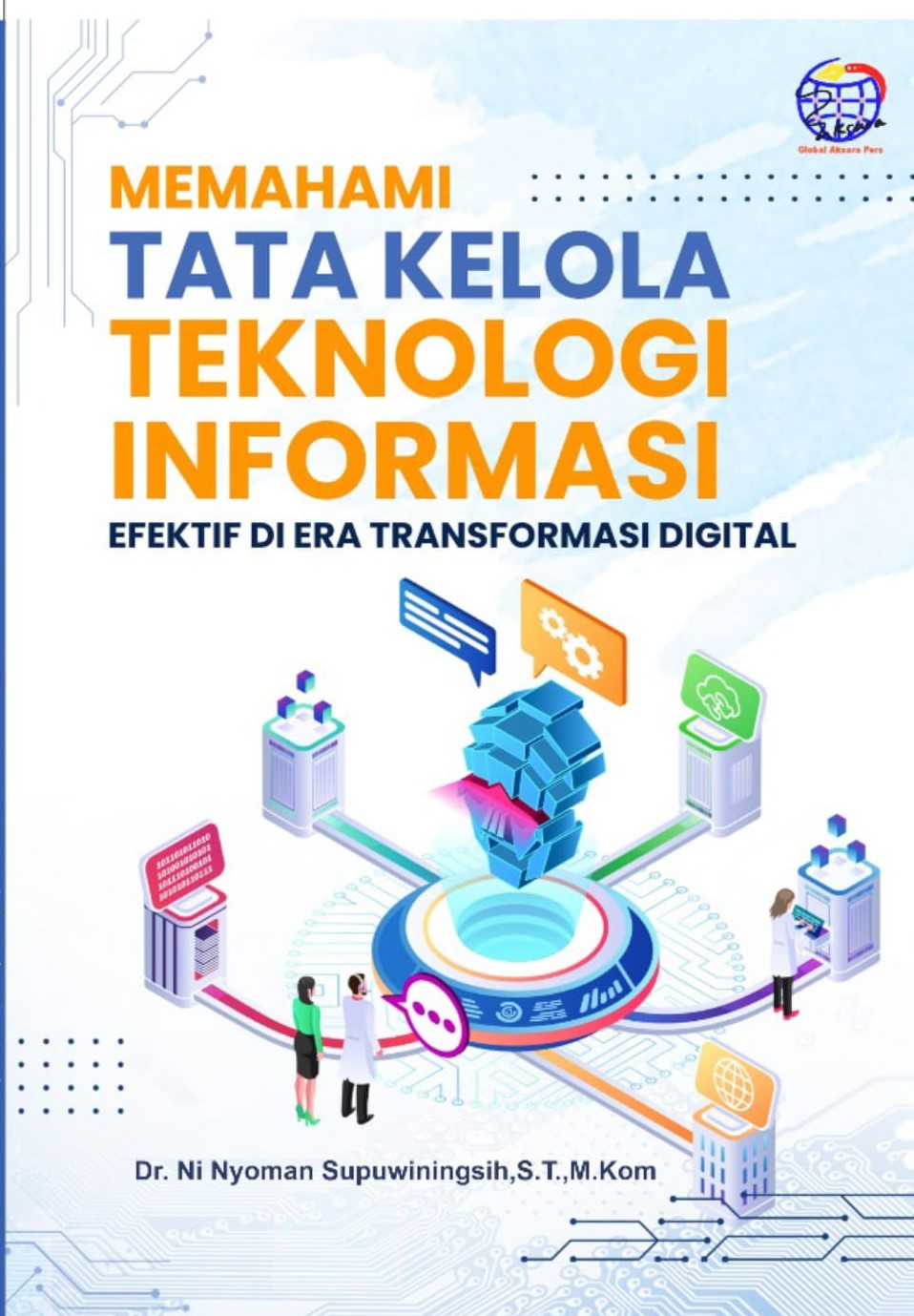 Memahami Tata Kelola Teknologi Informasi Efektif di Era Transformasi Digital