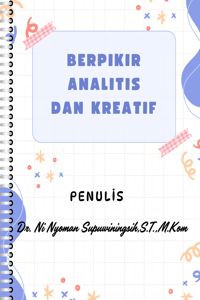BERPIKIR ANALITIS DAN KREATIF