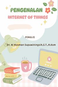 PENGENALAN  INTERNET OF THINGS 