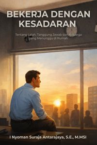 Bekerja Dengan Kesadaran 