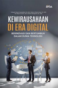 Kewirausahaan di Era Digital: Berinovasi dan Bertumbuh dalam Dunia Teknologi
