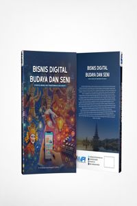 BISNIS DIGITAL BUDAYA DAN SENI : Strategi, Inovasi, dan Transformasi di Era Kreatif 