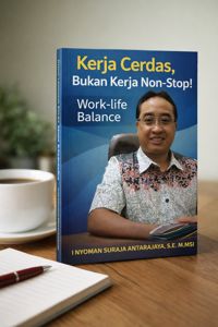 Kerja Cerdas, Bukan Kerja Non-Stop!