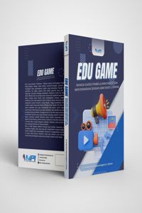 EduGame : Rahasia Sukses Pembelajaran Kreatif dan Menyenangkan dengan Game Based Learning)