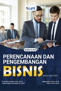 Buku Ajar Perencanaan dan Pengembangan Bisnis Based Case Study